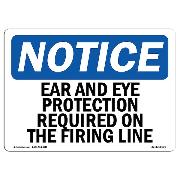 OSHA Sign, Ear & Eye Protection Required On Firing Line, 14in X 10in Alum, 14" W, 10" H, Landscap